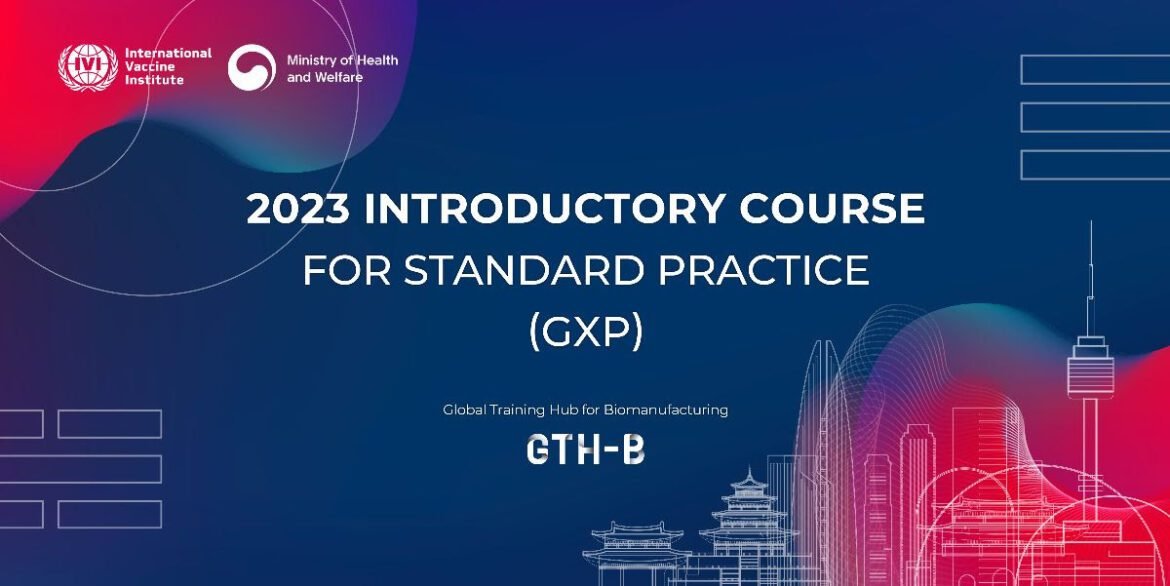 The 2023 Edition of the Introductory Course for Standard Practice (GxP)