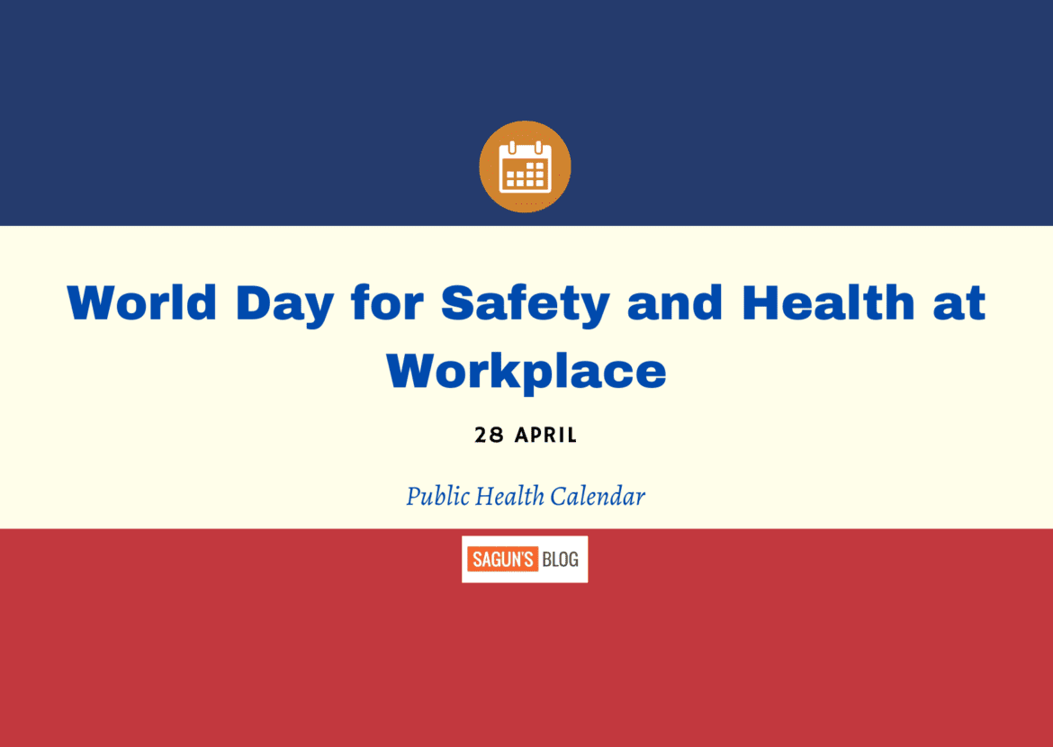 World Day for Safety and Health at Workplace