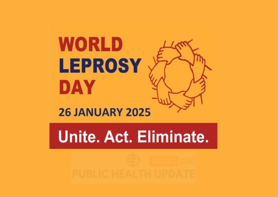 World Leprosy Day 2025: “Unite, Act, and Eliminate Leprosy”