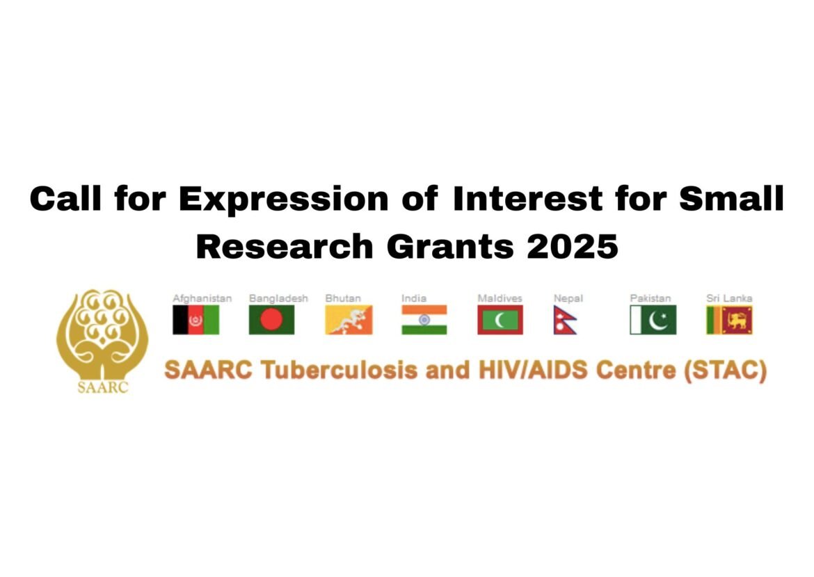 Call for Expression of Interest for SAARC Tuberculosis and HIV/AIDS Center Small Research Grants 2025