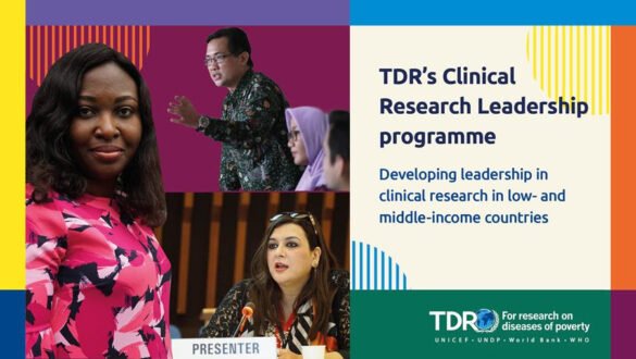 Call for applications! TDR Clinical Research Leadership (CRL) fellowship programme Call for applications! TDR Clinical Research Leadership (CRL) fellowship programme