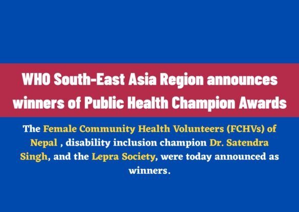 WHO South-East Asia Region announces winners of Public Health Champion Awards WHO South-East Asia Region announces winners of Public Health Champion Awards