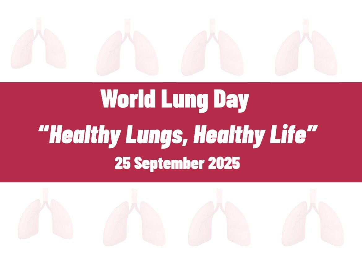 World Lung Day 2025 | Healthy Lungs, Healthy Life | 25 September 2025