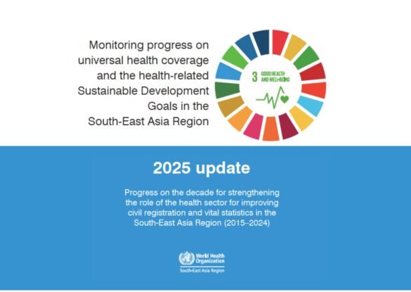 Monitoring progress on UHC and the health-related SDGs in the South-East Asia Region: 2025 update Monitoring progress on UHC and the health-related SDGs in the South-East Asia Region: 2025 update