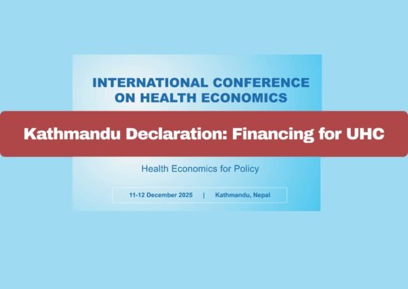 Kathmandu Declaration: Financing for Universal Health Coverage Kathmandu Declaration: Financing for Universal Health Coverage